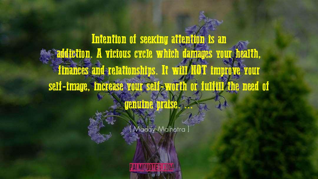 Maddy Malhotra Quotes: Intention of seeking attention is