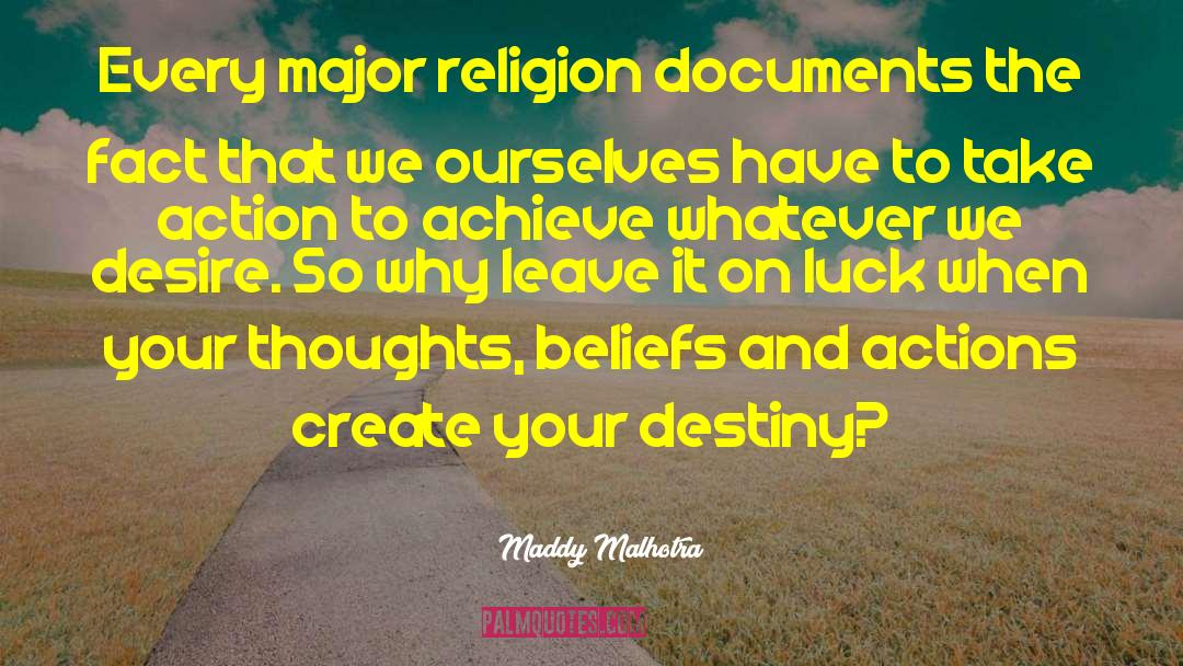 Maddy Malhotra Quotes: Every major religion documents the