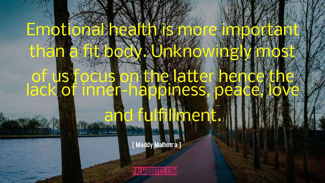 Maddy Malhotra Quotes: Emotional health is more important