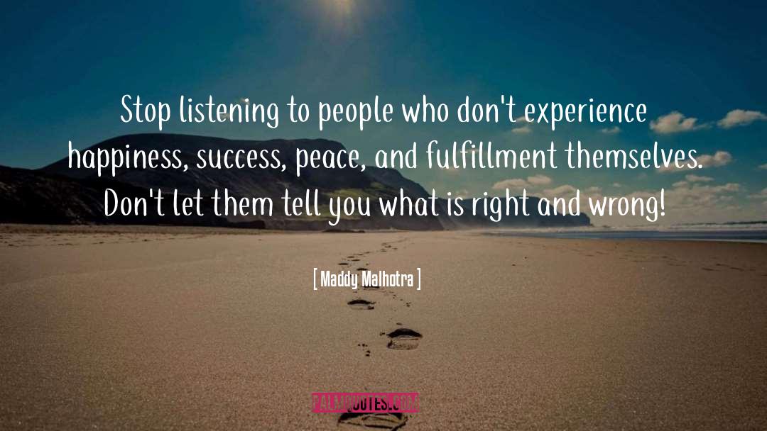 Maddy Malhotra Quotes: Stop listening to people who