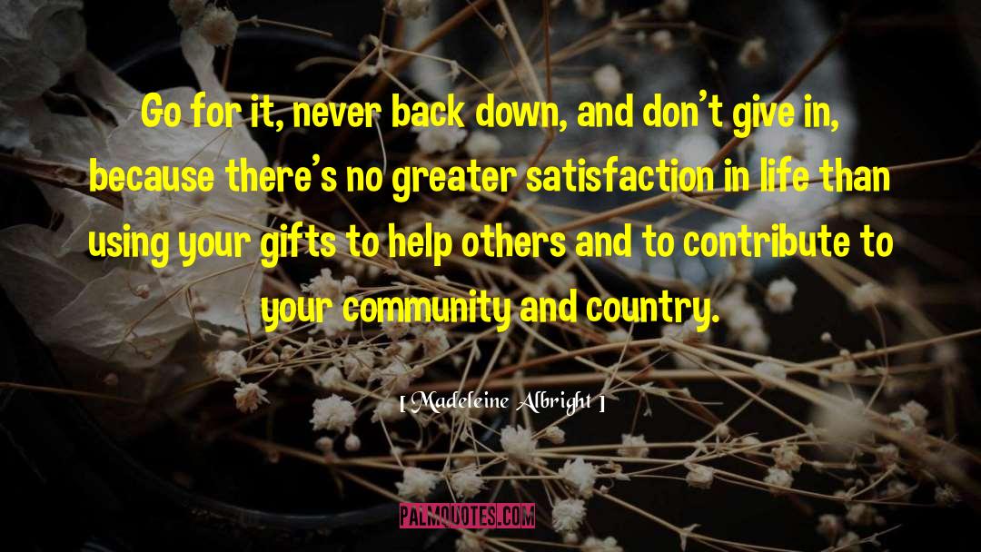 Madeleine Albright Quotes: Go for it, never back