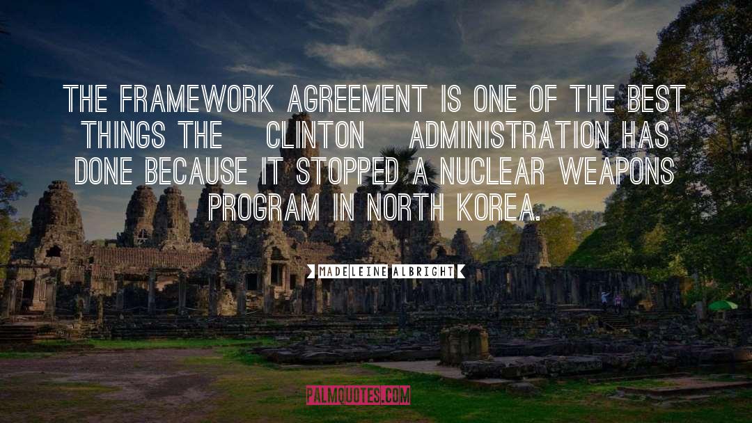 Madeleine Albright Quotes: The Framework Agreement is one