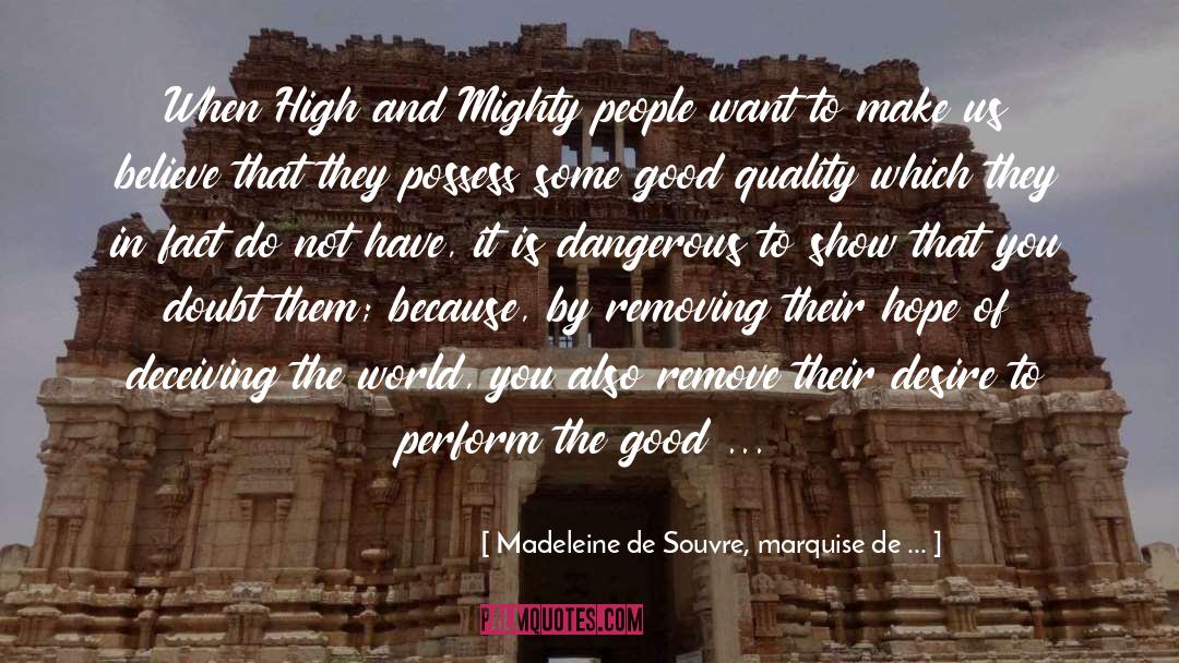 Madeleine De Souvre, Marquise De ... Quotes: When High and Mighty people