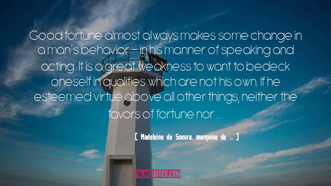 Madeleine De Souvre, Marquise De ... Quotes: Good fortune almost always makes