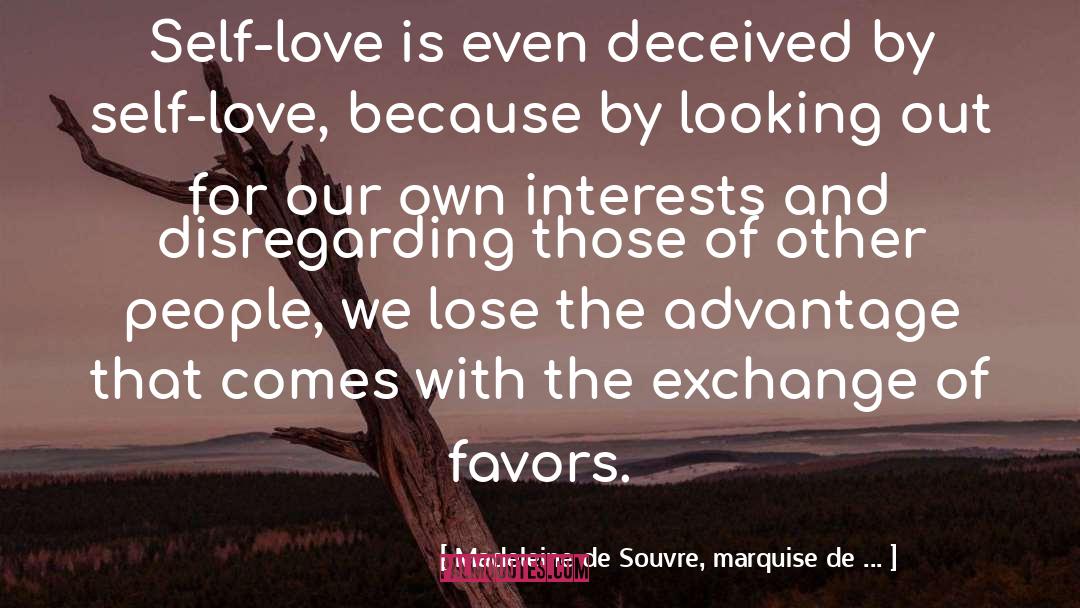 Madeleine De Souvre, Marquise De ... Quotes: Self-love is even deceived by