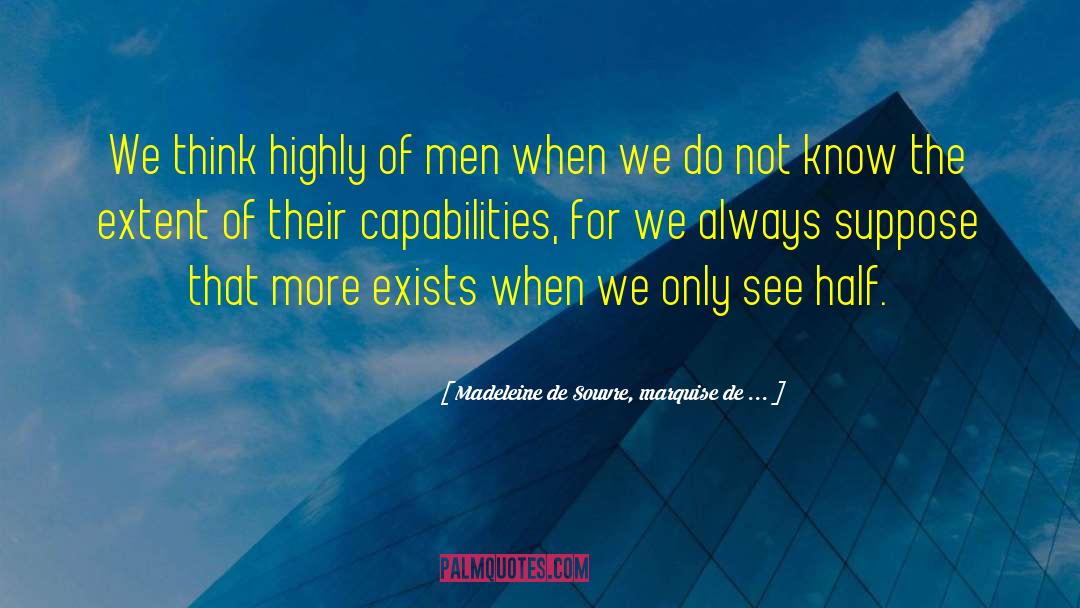 Madeleine De Souvre, Marquise De ... Quotes: We think highly of men