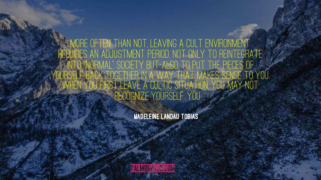 Madeleine Landau Tobias Quotes: More often than not, leaving