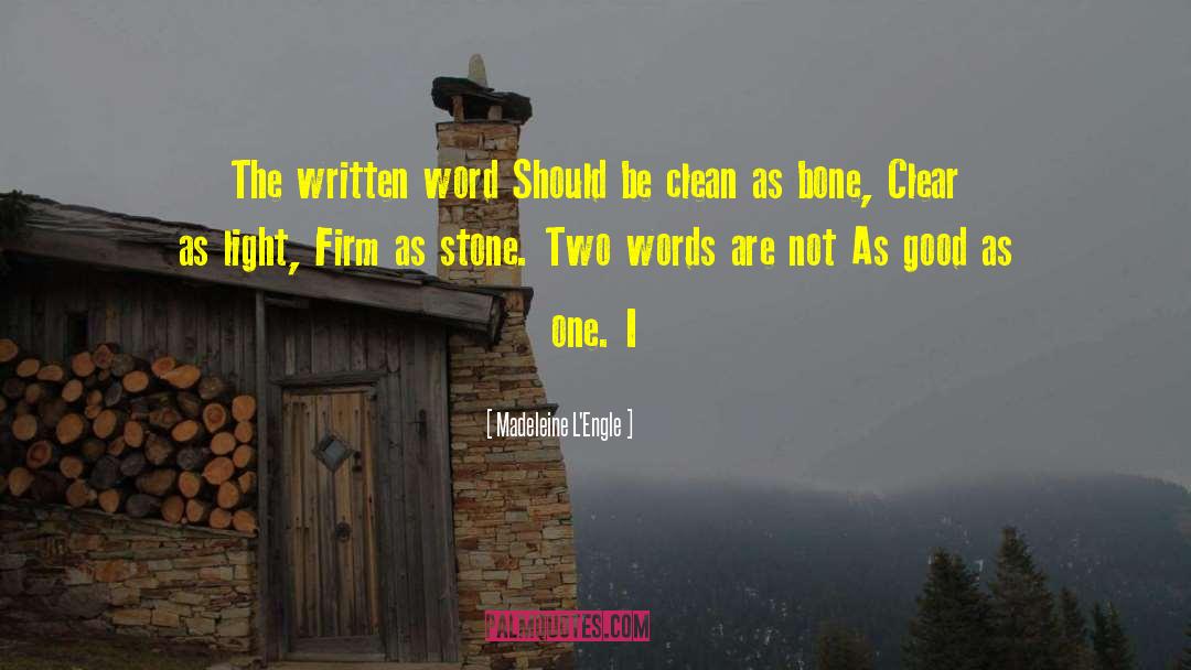 Madeleine L'Engle Quotes: The written word Should be