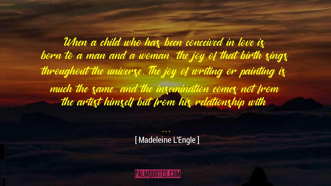 Madeleine L'Engle Quotes: When a child who has