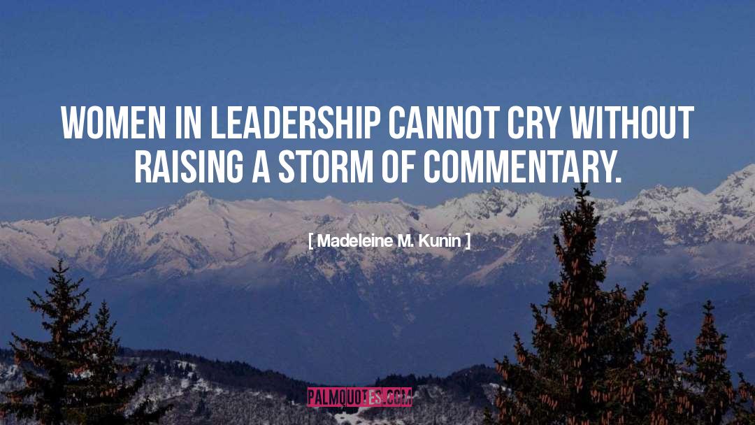 Madeleine M. Kunin Quotes: Women in leadership cannot cry