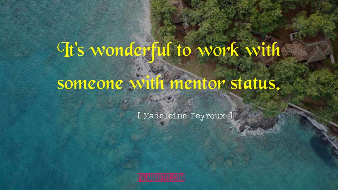 Madeleine Peyroux Quotes: It's wonderful to work with