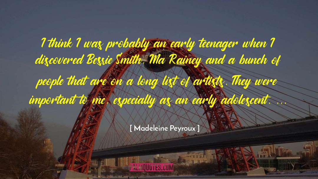 Madeleine Peyroux Quotes: I think I was probably