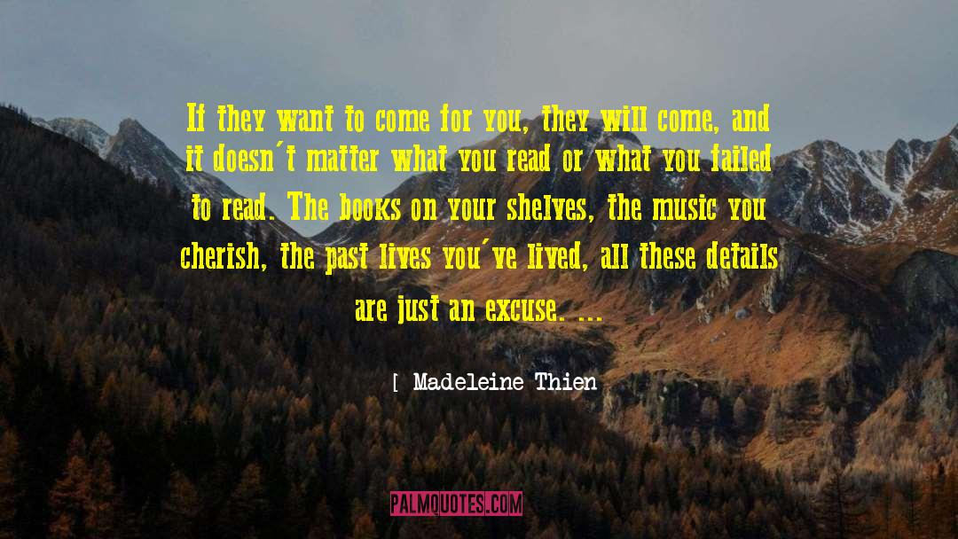 Madeleine Thien Quotes: If they want to come
