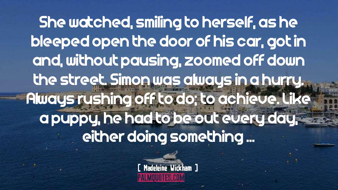 Madeleine Wickham Quotes: She watched, smiling to herself,