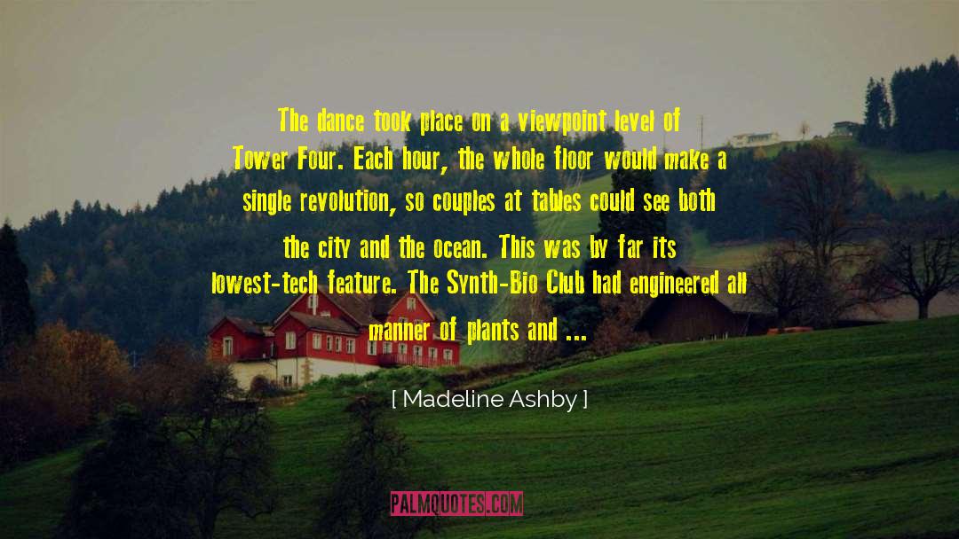 Madeline Ashby Quotes: The dance took place on