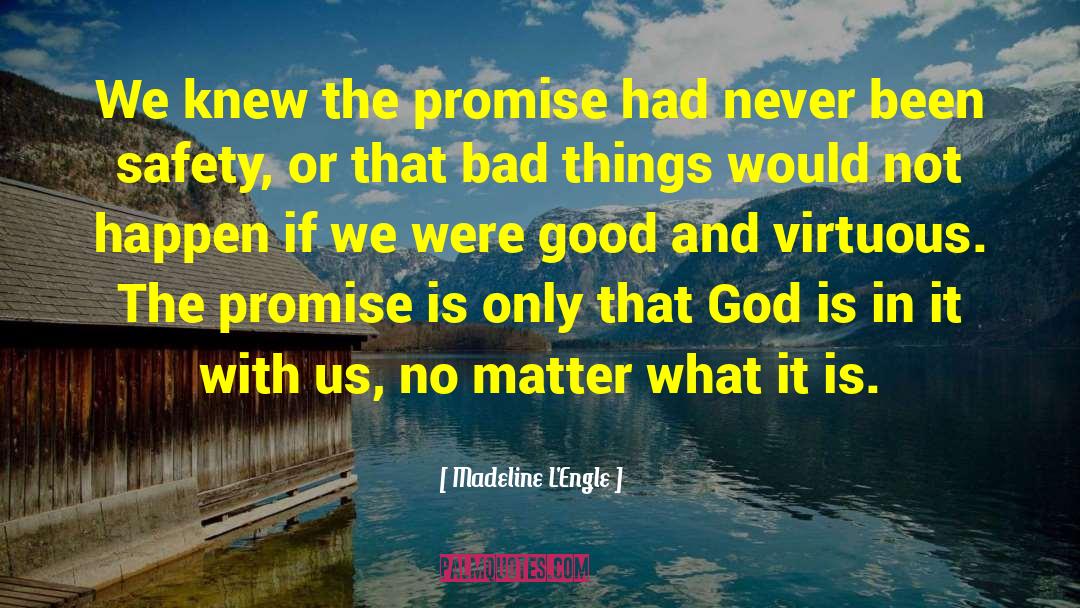 Madeline L'Engle Quotes: We knew the promise had