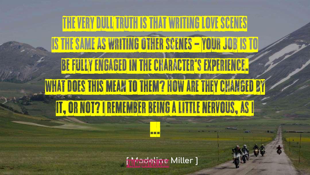 Madeline Miller Quotes: The very dull truth is