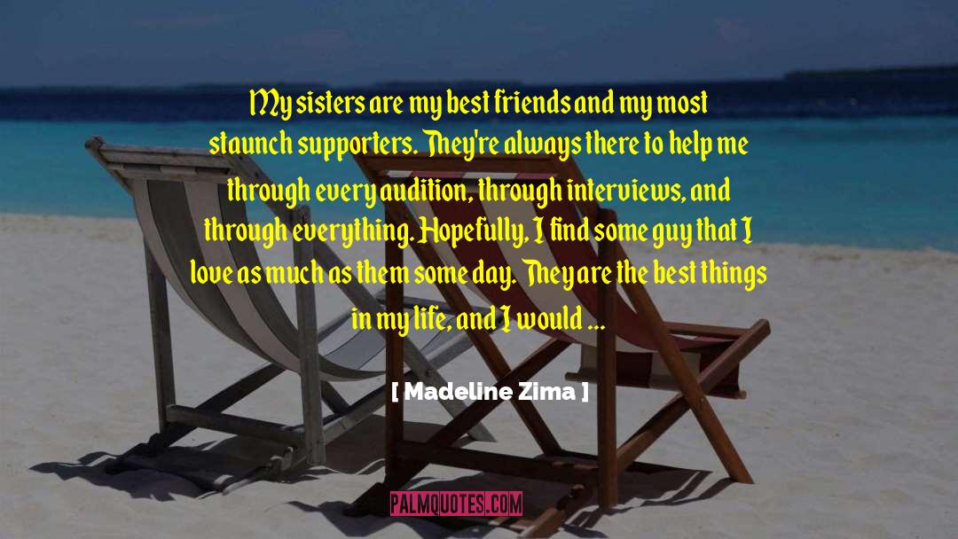 Madeline Zima Quotes: My sisters are my best