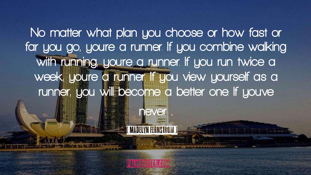 Madelyn Fernstrom Quotes: No matter what plan you