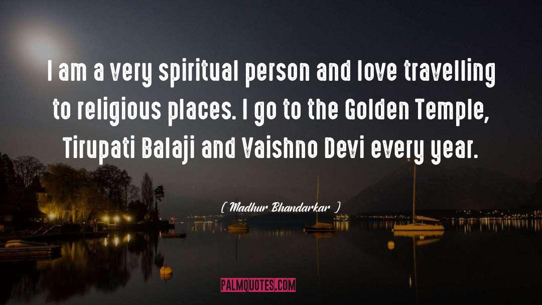 Madhur Bhandarkar Quotes: I am a very spiritual