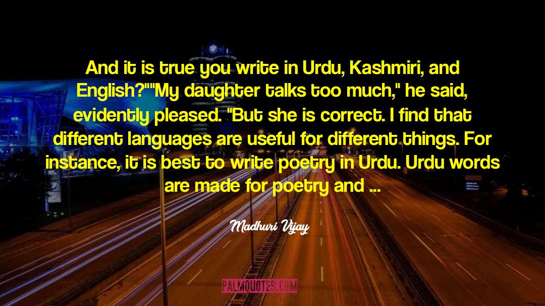 Madhuri Vijay Quotes: And it is true you