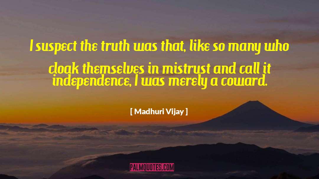 Madhuri Vijay Quotes: I suspect the truth was