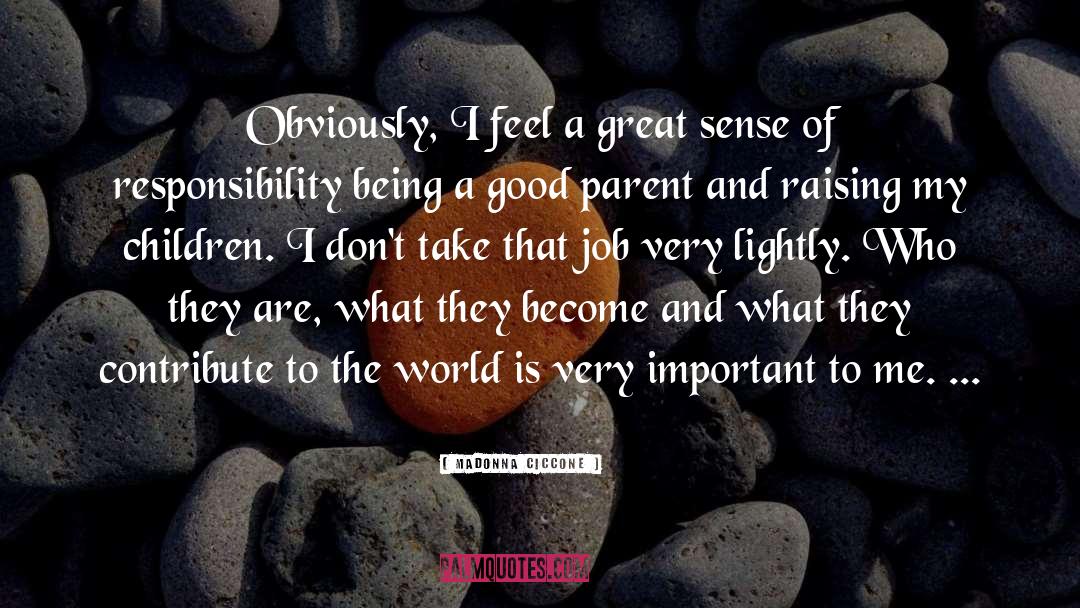 Madonna Ciccone Quotes: Obviously, I feel a great