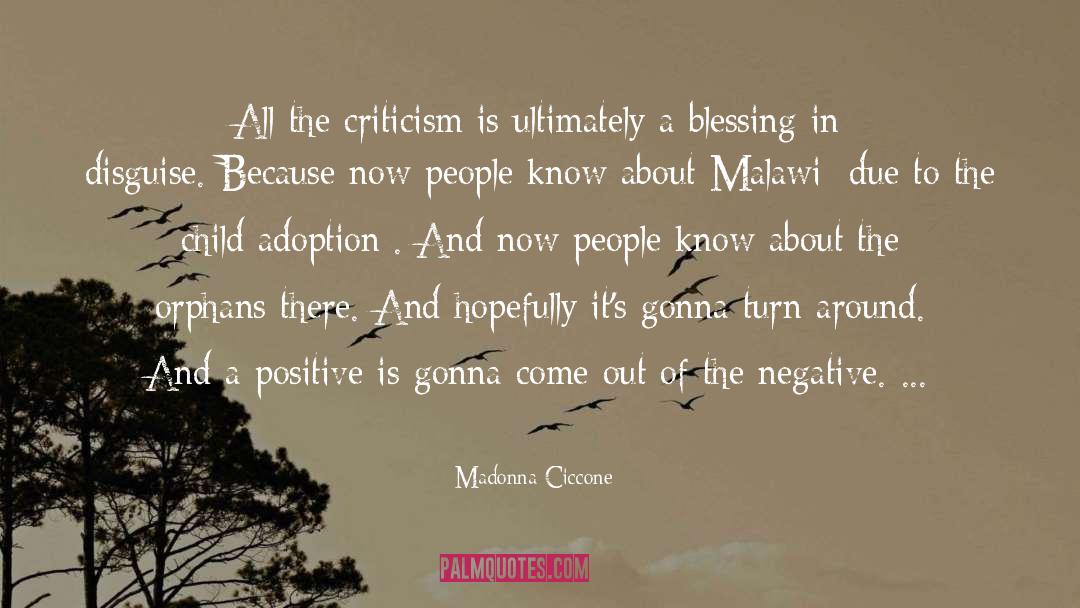 Madonna Ciccone Quotes: All the criticism is ultimately