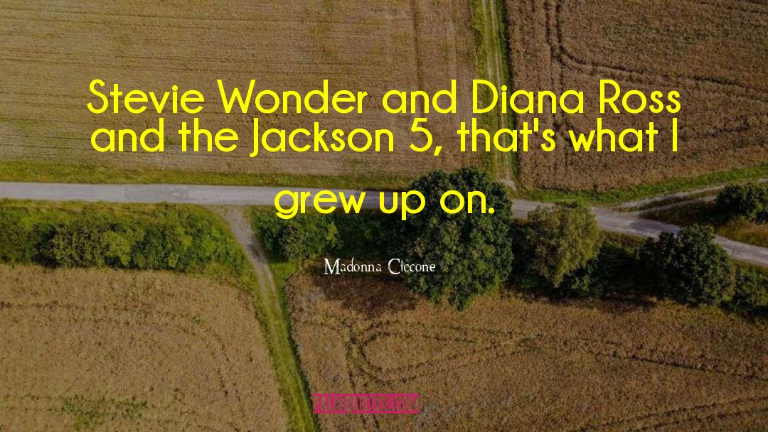 Madonna Ciccone Quotes: Stevie Wonder and Diana Ross