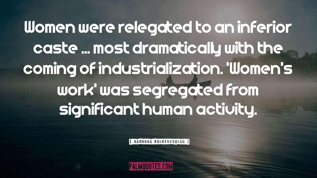 Madonna Kolbenschlag Quotes: Women were relegated to an