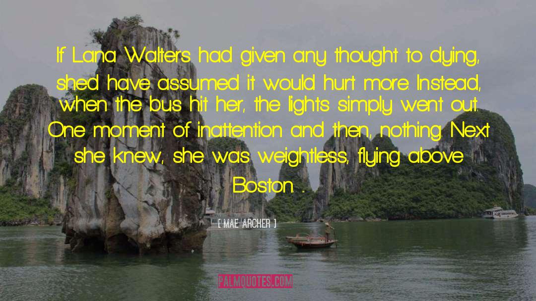 Mae Archer Quotes: If Lana Walters had given