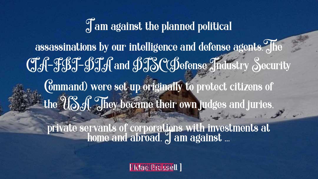 Mae Brussell Quotes: I am against the planned