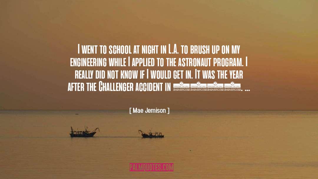 Mae Jemison Quotes: I went to school at