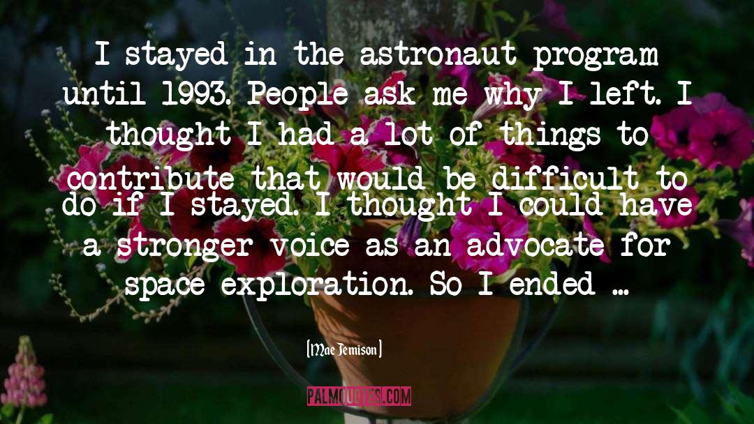 Mae Jemison Quotes: I stayed in the astronaut