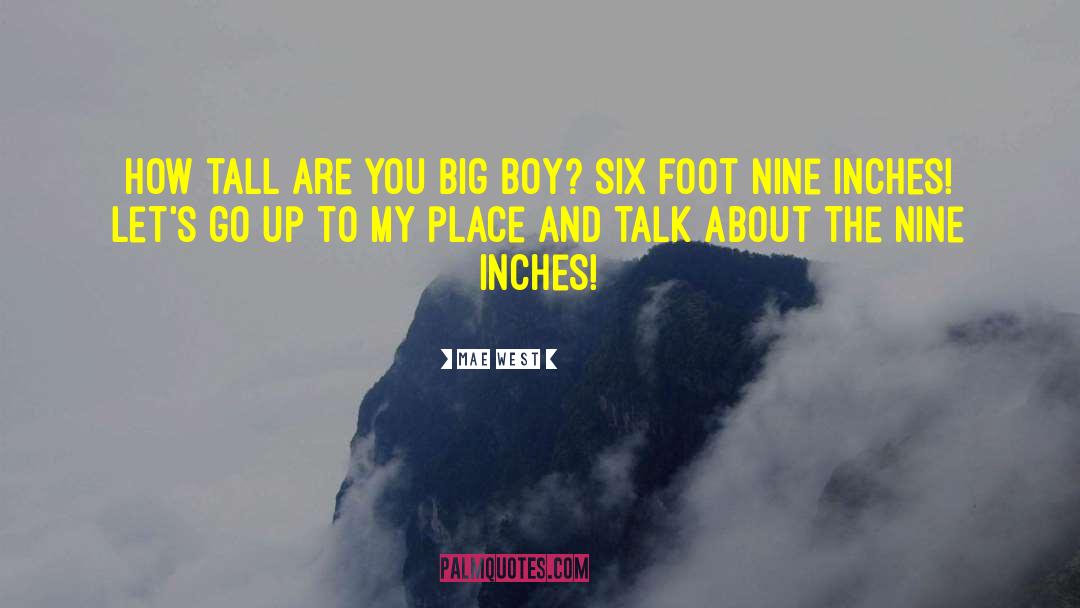 Mae West Quotes: How tall are you big