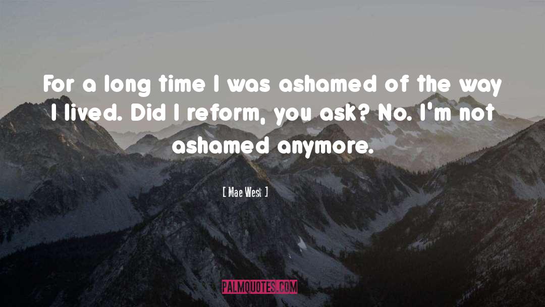 Mae West Quotes: For a long time I