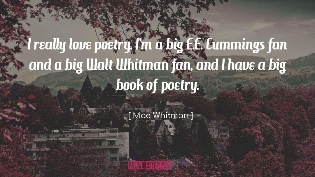 Mae Whitman Quotes: I really love poetry. I'm