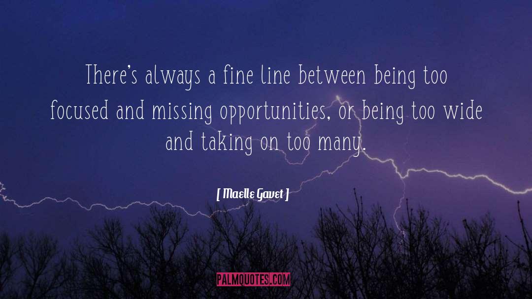 Maelle Gavet Quotes: There's always a fine line