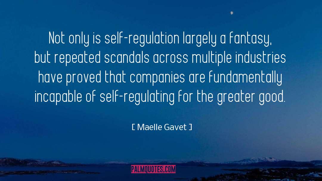 Maelle Gavet Quotes: Not only is self-regulation largely