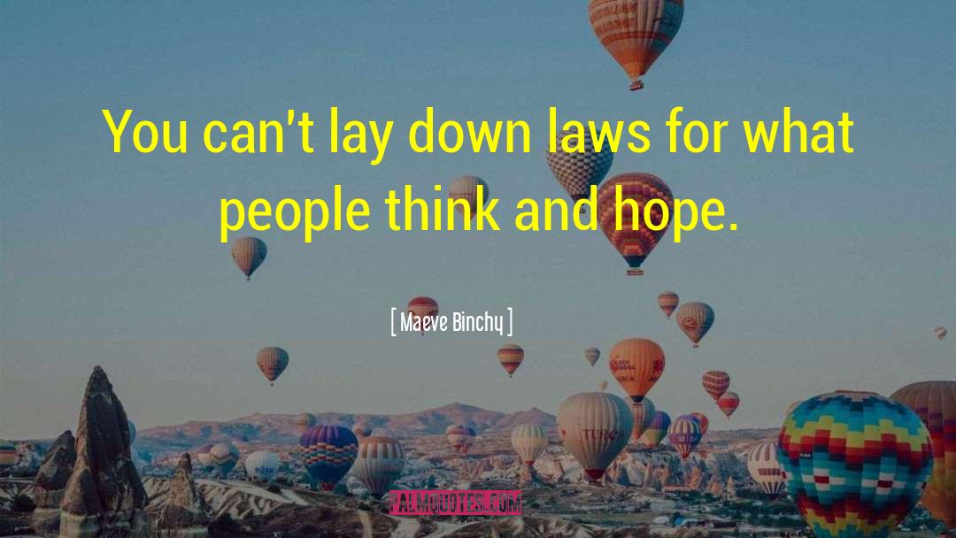 Maeve Binchy Quotes: You can't lay down laws