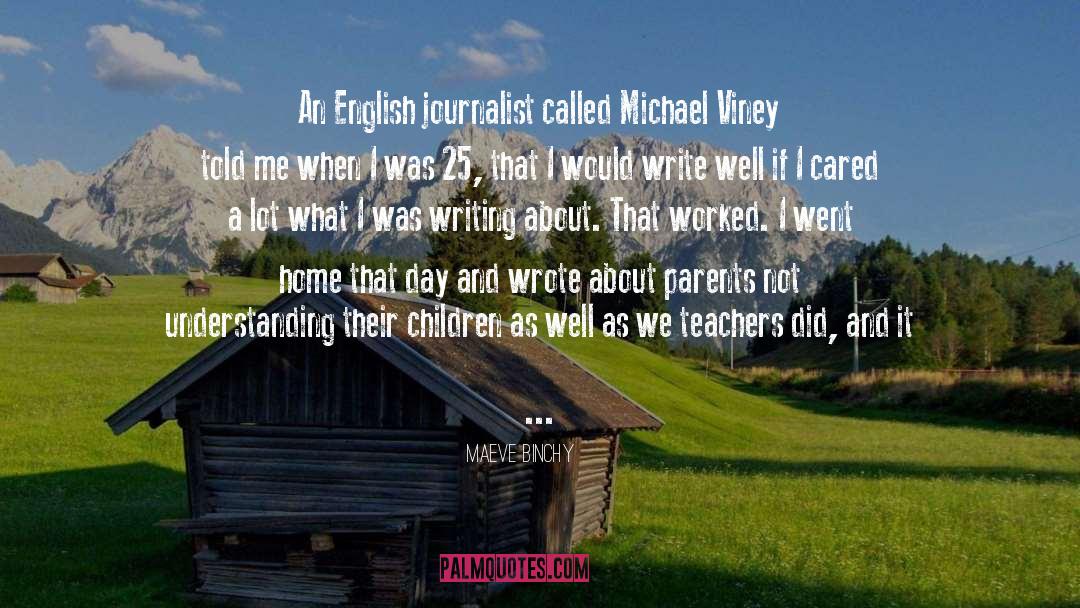Maeve Binchy Quotes: An English journalist called Michael