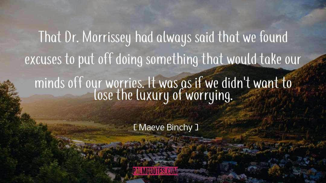 Maeve Binchy Quotes: That Dr. Morrissey had always