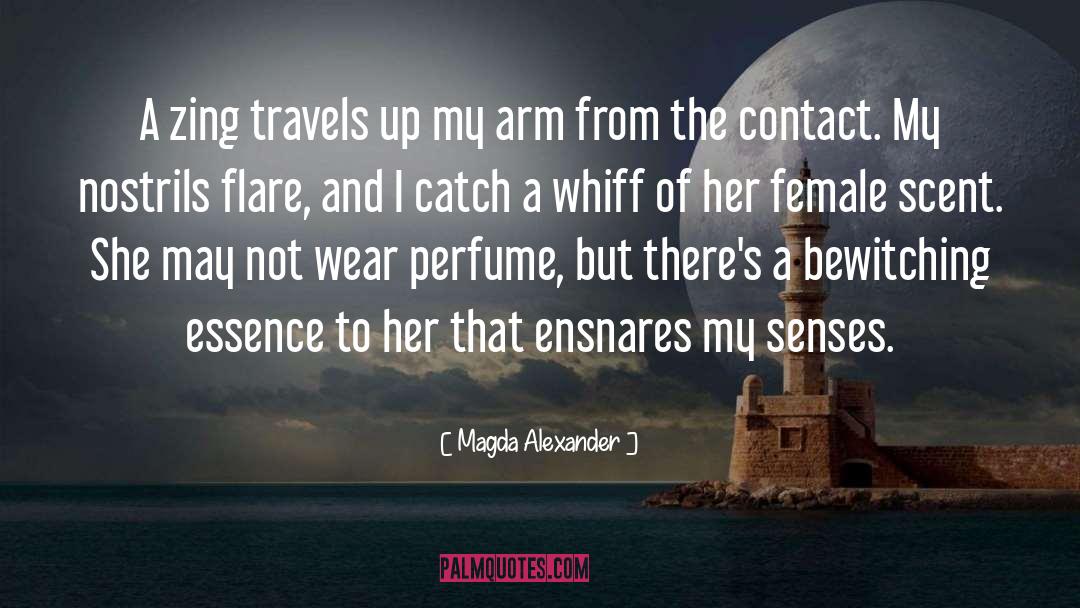Magda Alexander Quotes: A zing travels up my