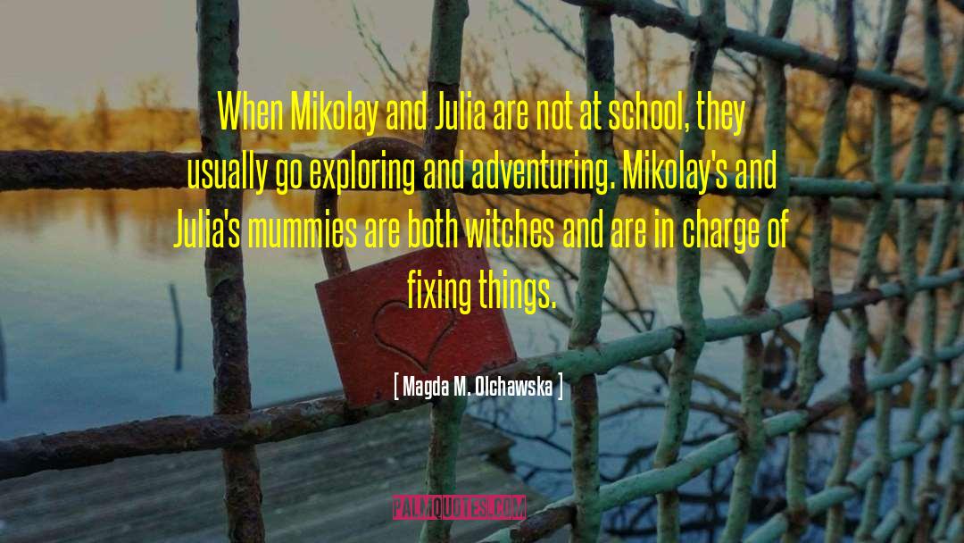 Magda M. Olchawska Quotes: When Mikolay and Julia are
