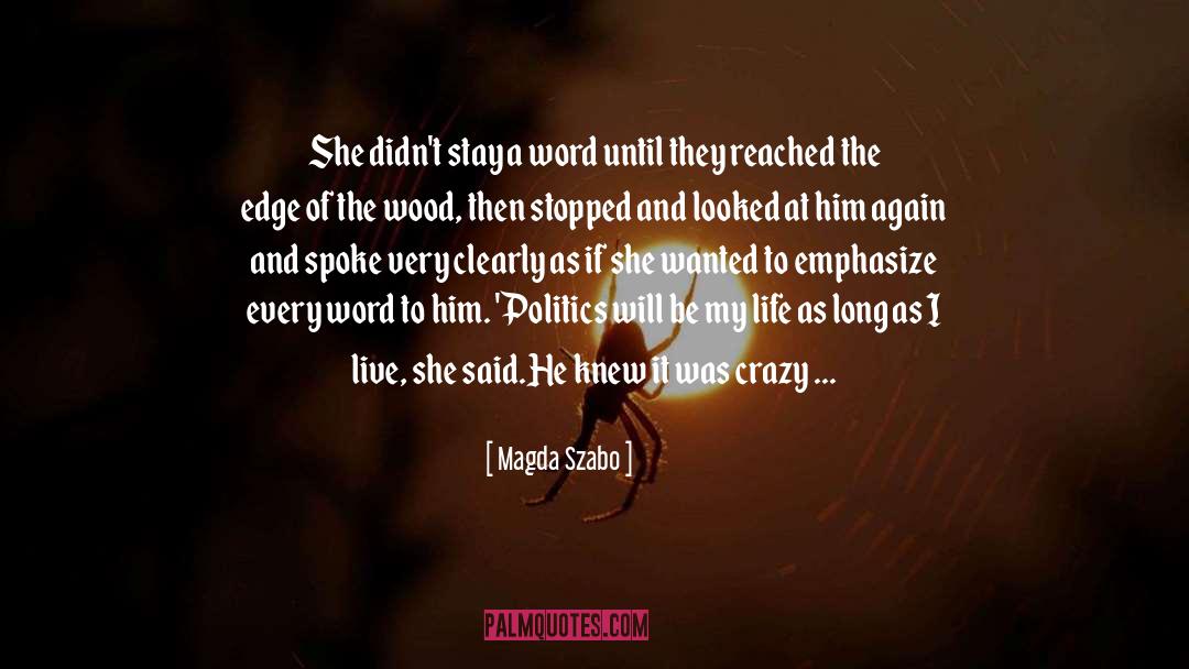 Magda Szabo Quotes: She didn't stay a word