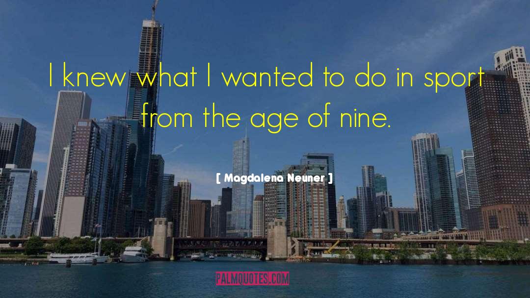 Magdalena Neuner Quotes: I knew what I wanted