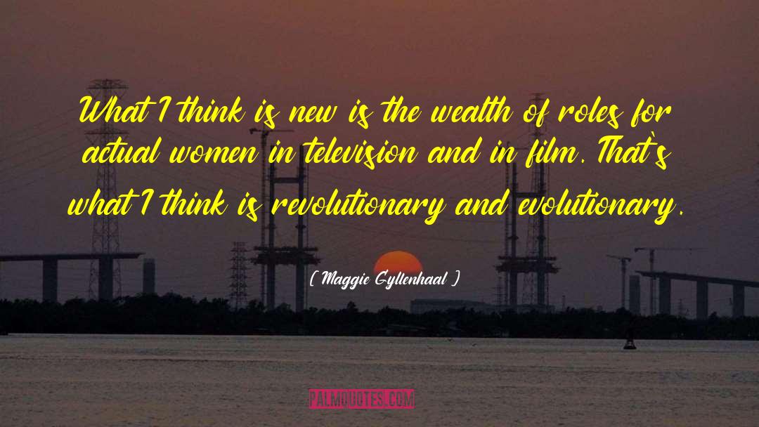 Maggie Gyllenhaal Quotes: What I think is new