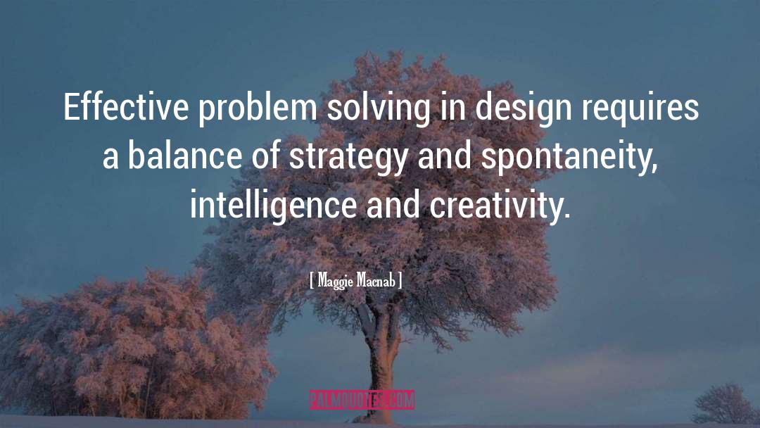 Maggie Macnab Quotes: Effective problem solving in design