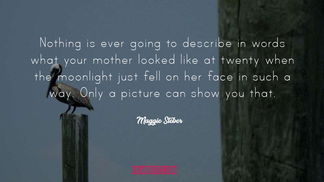 Maggie Steber Quotes: Nothing is ever going to