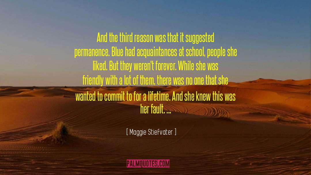 Maggie Stiefvater Quotes: And the third reason was